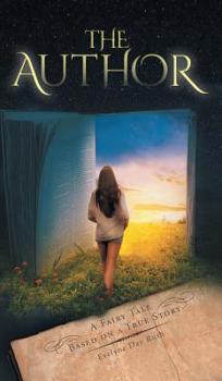 Hardcover The Author: A Fairy Tale Based on a True Story Book