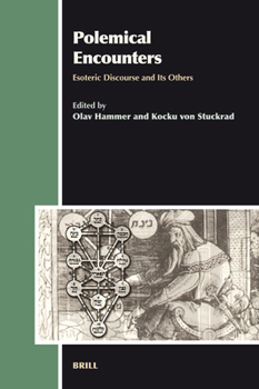Polemical Encounters: Esoteric Discourse and Its Others