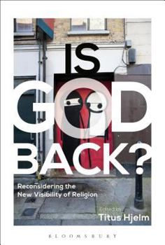 Paperback Is God Back?: Reconsidering the New Visibility of Religion Book