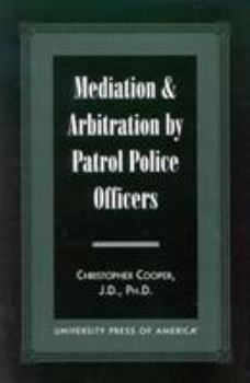 Paperback Mediation & Arbitration by Patrol Police Officers Book