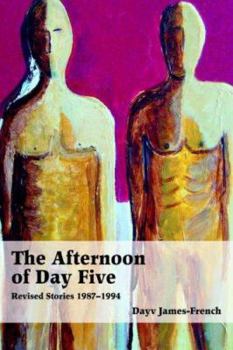 Hardcover The Afternoon of Day Five: Revised Stories 1987-1994 Book