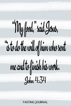 John 4:34 Fasting Journal For Women: Christian Ladies Watercolor Stripes 6x9 Fasting Journal With Sixty Weekly Two Page Spreads, Intermittent Fasting ... Notebook, Inspirational Journal For Women