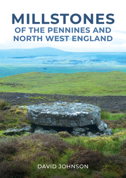 Paperback Millstones of the Pennines and North West England Book