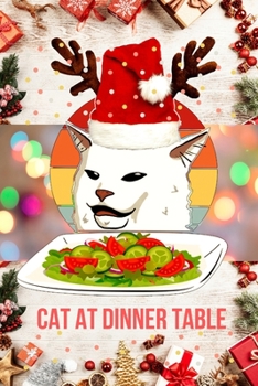 Paperback Cat Lover notebook: Funny Cat At Dinner Table. Cat lover Christmas gifts. This Cat Notebook or Cat Journal has an eye catching fun cover. Book