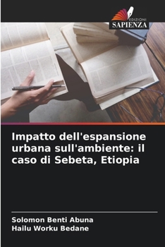Impatto dell'espansione urbana sull'ambiente: il caso di Sebeta, Etiopia
