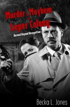 Paperback Murder and Mayhem on Leper Colony: Burned Beyond Recognition Book