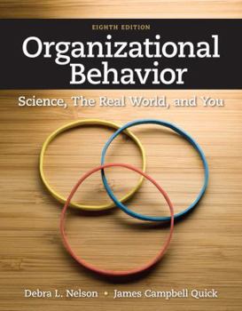 Hardcover Organizational Behavior: Science, the Real World, and You Book