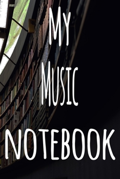 Paperback My Music Notebook: The perfect gift for the student in your life - unique record keeper! Book