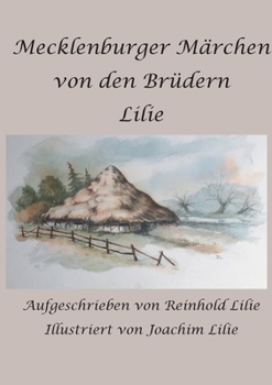 Paperback Mecklenburger Märchen von den Brüdern Lilie [German] Book