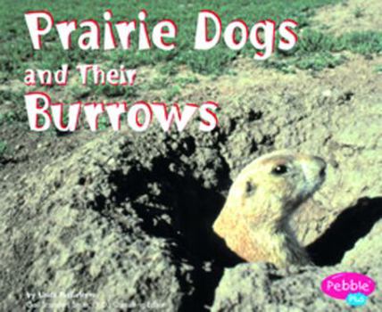 Prairie Dogs and Their Burrows - Book  of the Animal Homes