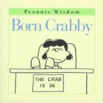 Born Crabby - Book  of the Peanuts Wisdom