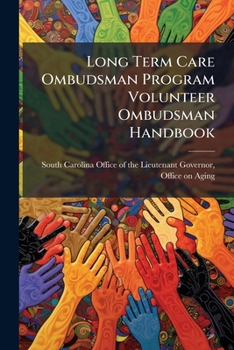 Paperback Long Term Care Ombudsman Program Volunteer Ombudsman Handbook Book
