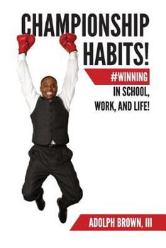 Paperback Championship Habits: #Winning in School, Work, and Life! Book