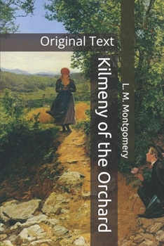 Paperback Kilmeny of the Orchard: Original Text Book