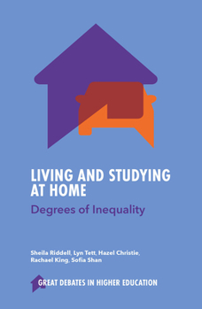 Paperback Living and Studying at Home: Degrees of Inequality Book