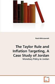 Paperback The Taylor Rule and Inflation Targeting, A Case Study of Jordan Book