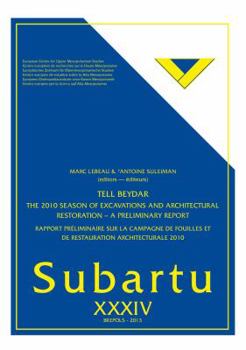 Paperback Tell Beydar. the 2010 Season of Excavations and Architectural Restoration - A Preliminary Report: Rapport Preliminaire Sur La Campagne de Fouilles Et [French] Book