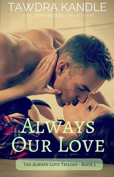 Paperback Always Our Love: Always Love Trilogy, Book 3 Book