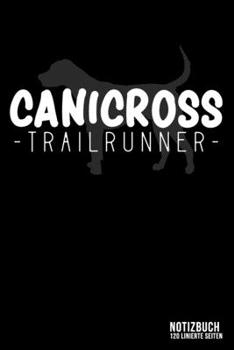 Canicross Trailrunner: DIN A5 Notizbuch liniert - Collegeblock