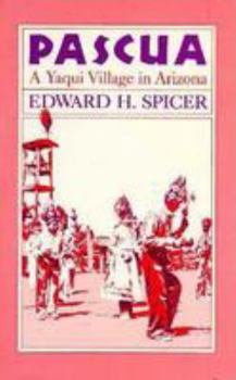 Paperback Pascua: A Yaqui Village in Arizona Book