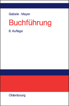 Hardcover Buchführung: Einführung in Die Buchhaltung Und Jahresabschlusserstellung [German] Book