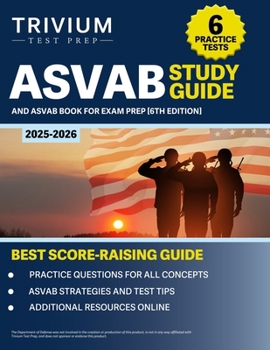 ASVAB Study Guide 2025-2026: 6 Practice Tests and ASVAB Book for Exam Prep: [6th Edition]