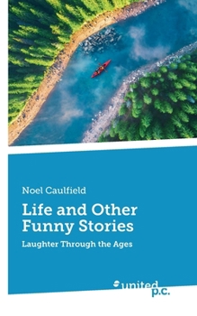 Paperback Life and Other Funny Stories: Laughter Through the Ages Book