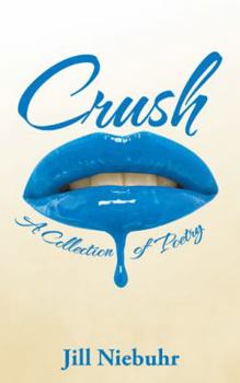 Paperback Crush: A Collection of Poetry Book