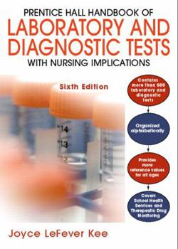 Paperback Prentice Hall Handbook of Laboratory and Diagnostic Tests: With Nursing Implications Book