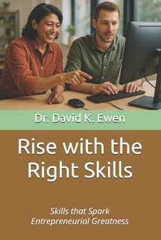 Rise with the Right Skills: Skills that Spark Entrepreneurial Greatness