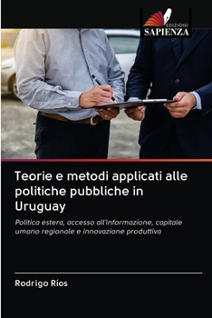 Paperback Teorie e metodi applicati alle politiche pubbliche in Uruguay [Italian] Book