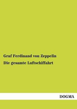 Paperback Die gesamte Luftschiffahrt [German] Book
