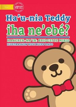 Paperback Where's My Teddy (Tetun edition) - Ha'u-nia Teddy iha ne'ebé? [Tetum] Book