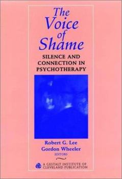 The Voice of Shame: Silence and Connection in Psychotherapy