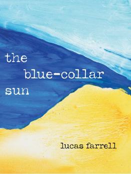 Paperback The Blue-Collar Sun Book