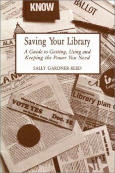 Paperback Saving Your Library: A Guide to Getting, Using and Keeping the Power You Need Book