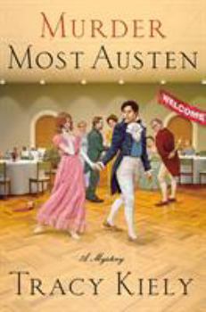 Murder Most Austen - Book #4 of the An Elizabeth Parker Mystery