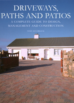 Hardcover Driveways, Paths and Patios - A Complete Guide to Design Management and Construction Book