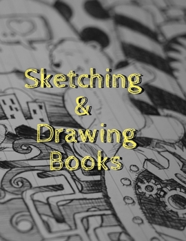 Sketching & Drawing Books: Blank pages, white paper, sketch, doodle and draw | 8.5" X 11", Customized Artist Sketchbook to Draw and Journal: 110 ... (Blank Drawing Book With Large Print)
