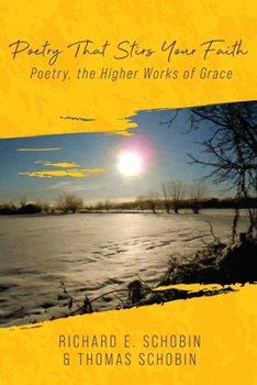 Paperback Poetry That Stirs Your Faith: Poetry, The Higher Works of Grace Book