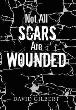 Hardcover Not All Scars Are Wounded Book