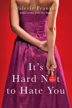 Hardcover It's Hard Not to Hate You Book