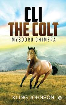 Paperback CLI- The Colt: Mysooru Chimera Book