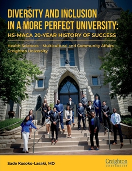 Hardcover Diversity and Inclusion, in a More Perfect University: Hs-Maca 20-Year History of Success Book