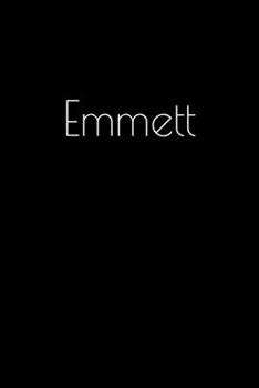 Paperback Emmett: Notebook / Journal / Diary - 6 x 9 inches (15,24 x 22,86 cm), 150 pages. Personalized for Emmett. Book