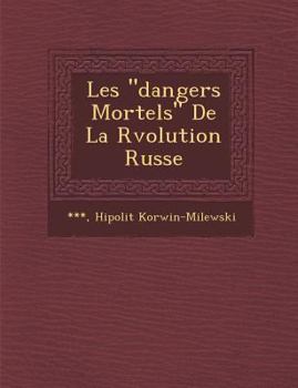 Paperback Les Dangers Mortels de La R Volution Russe [French] Book