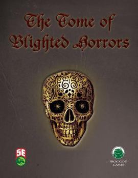 Paperback The Tome of Blighted Horrors - Fifth Edition Book