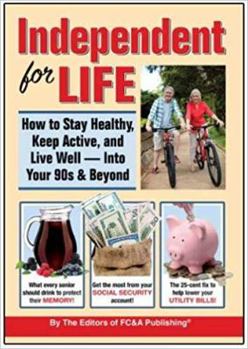 Unknown Binding Independent for Life How to Stay Healthy, Keep Active, and Live Well - Into Your 90s & Beyond Book