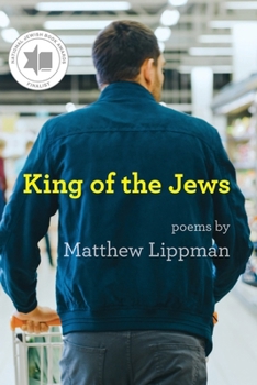 King of the Jews: Poems (Jewish Poetry Project)