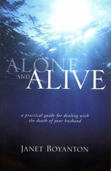 Paperback Alone and Alive: A Practical Guide for Dealing With the Death of Your Husband Book